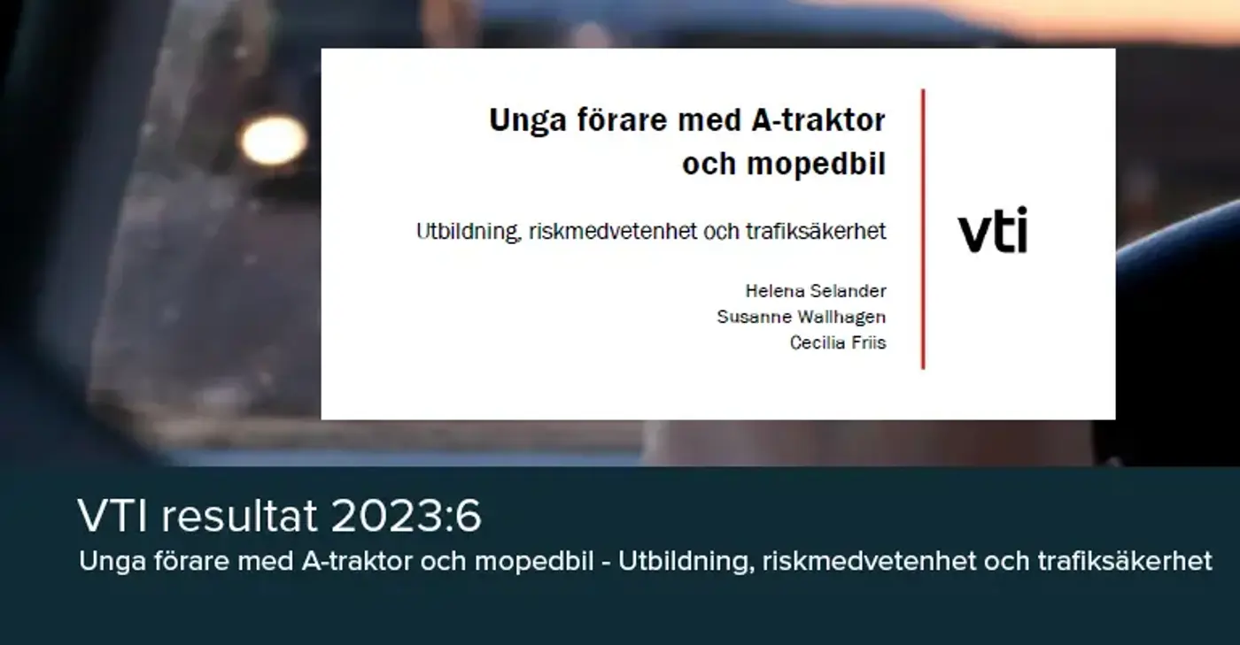 Ett urklipp på framsidan av rapporten "Unga förare med A-traktor och mopedbil - utbildning, riskmedvetenhet och trafiksäkerhet"